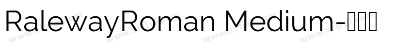 RalewayRoman Medium字体转换